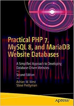 Practical PHP 7, MySQL 8, and MariaDB Website Databases: A Simplified Approach to Developing Da...