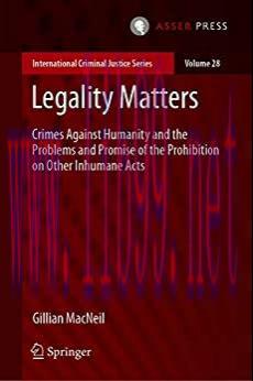 (PDF)Legality Matters: Crimes Against Humanity and the Problems and Promise of the Prohibition ...