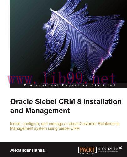 [FOX-Ebook]Oracle Siebel CRM 8 Installation and Management