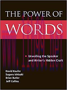 The Power of Words: Unveiling the Speaker and Writer&rsquo;s Hidden Craft 1st Edition,