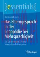 [PDF]Das Elterngespr&auml;ch in der Logop&auml;die bei Mehrsprachigkeit: Ein Gespr&auml;chsleitfaden f&uuml;r inter...