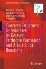 [PDF]Concrete Structures Deteriorated by Delayed Ettringite Formation and Alkali-Silica Reactio...
