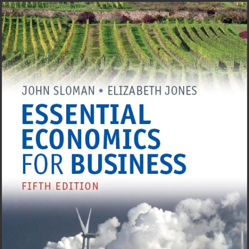 (TB)Essential Economics for Business (formerly Economics and the Business Environment), 5E.zip