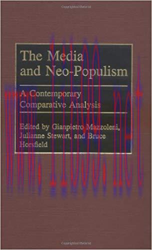 The Media and Neo-Populism: A Contemporary Comparative Analysis (Praeger Series in Political Co...