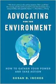[AME]Advocating for the Environment: How to Gather Your Power and Take Action (EPUB)