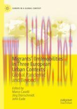 [PDF]Migrants&rsquo; (Im)mobilities in Three European Urban Contexts: Global Pandemic and Beyond