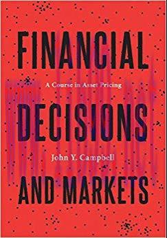 Financial Decisions and Markets: A Course in Asset Pricing