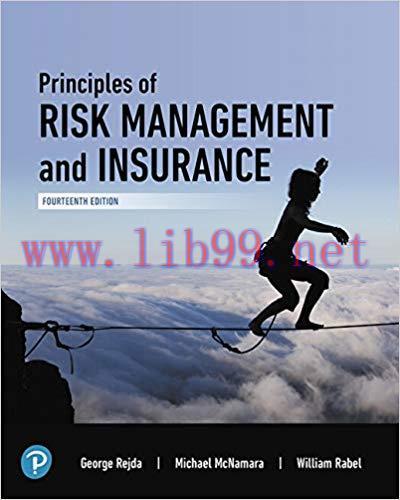 [PDF]Principles of Risk Management and Insurance, 14th Edition [George E. Rejda]