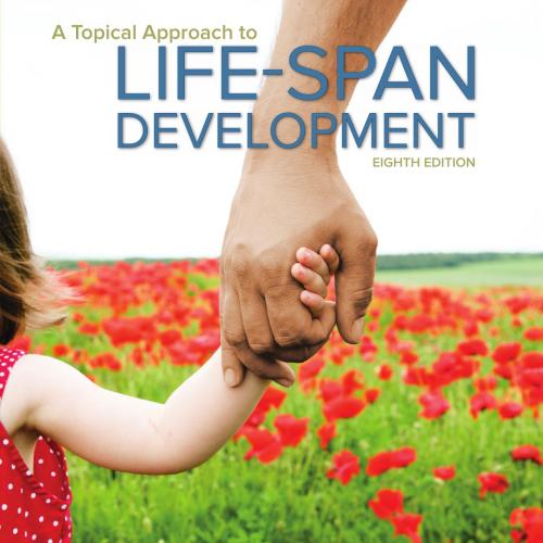 Topical Approach to Lifespan Development 8th Edition, A - JOHN W. SANTROCK