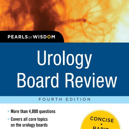 Urology Board Review Pearls of Wisdom, 4th Edition