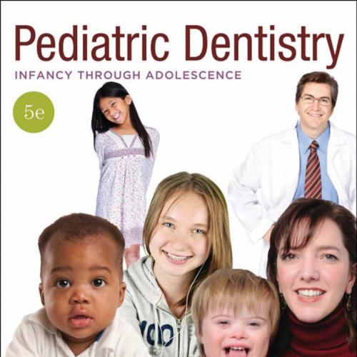 Pediatric Dentistry-Infancy through Adolescence, 5th Edition