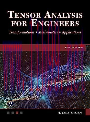 [FOX-Ebook]Tensor Analysis for Engineers: Transformations - Mathematics - Applications, 3rd Edi...