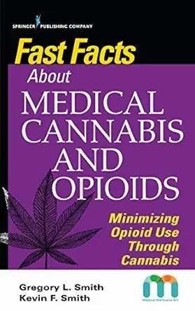 [AME]Fast Facts about Medical Cannabis and Opioids: Minimizing Opioid Use Through Cannabis (Ori...