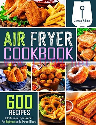 [FOX-Ebook]Air Fryer Cookbook: 600 Effortless Air Fryer Recipes for Beginners and Advanced User...