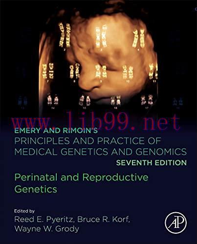 [AME]Emery and Rimoin’s Principles and Practice of Medical Genetics and Genomics: Perinatal and...