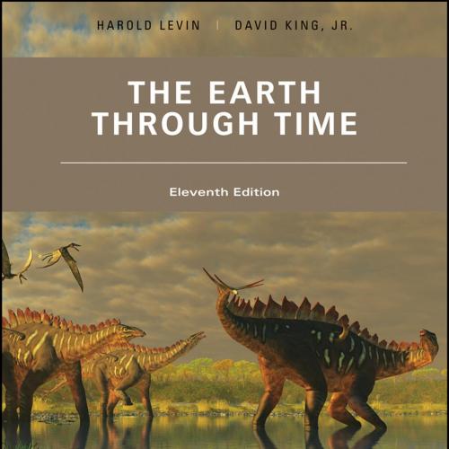 Earth Through Time, 11th Ed - Harold L. Levin, The - Harold L.Levin