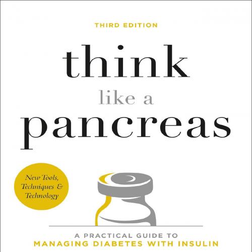 Think Like a Pancreas A Practical Guide to Managing Diabetes with Insulin - Gary Scheiner
