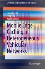 [PDF]Mobile Edge Caching in Heterogeneous Vehicular Networks