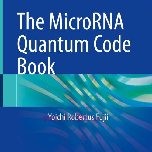 [AME]The MicroRNA Quantum Code Book (EPUB)