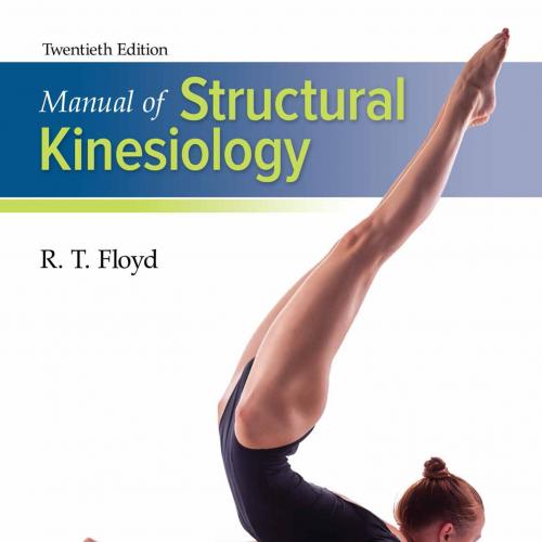 Manual of Structural Kinesiology, 20th Edition
