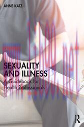[AME]Sexuality and Illness : A Guidebook for Health Professionals (Original PDF)