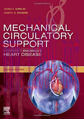 [AME]Mechanical Circulatory Support: A Companion to Braunwald&rsquo;s Heart Disease, 2ed (Original PD...