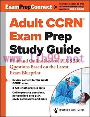 [AME]Adult CCRN&reg; Exam Prep Study Guide: Print and Online Review, PLUS 300 Questions Based on th...