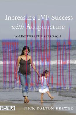 [AME]Increasing IVF Success with Acupuncture: An Integrated Approach