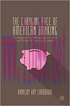 (PDF)The Changing Face of American Banking: Deregulation, Reregulation, and the Global Financia...