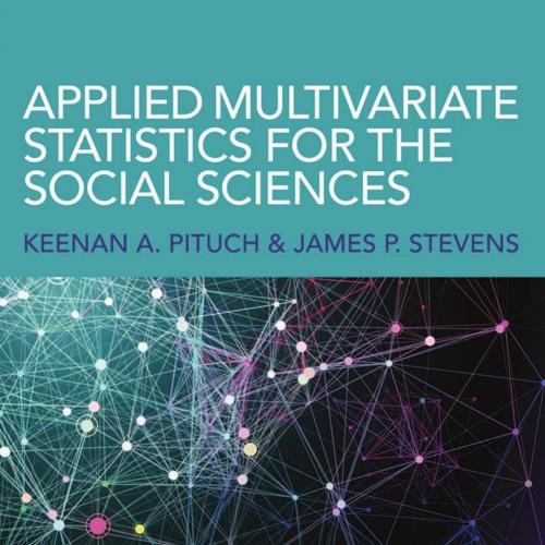 Applied Multivariate Statistics for the Social Sciences Analyses with SAS and IBM's SPSS 6e