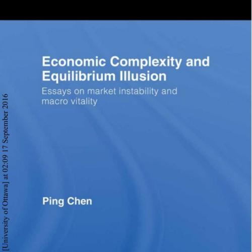 Economic Complexity and Equilibrium Illusion_ Essays on market instability and macro vitality -...