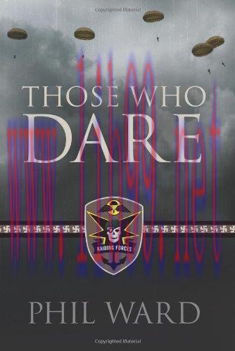 [FOX-Ebook]Those Who Dare: Book One in the Raiding Forces Series (Second World War Fiction)