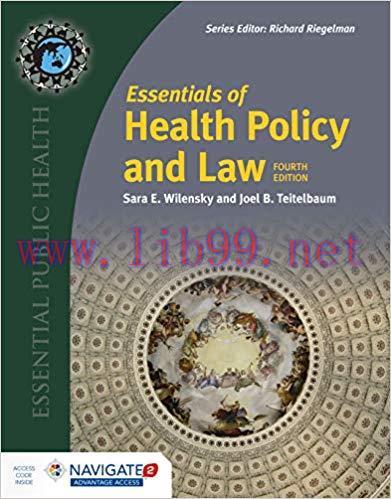 [PDF]Essentials of Health Policy and Law 4th Edition [Sara E. Wilensky]