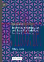 [PDF]Euphorias in Gender, Sex and Sexuality Variations: Positive Experiences