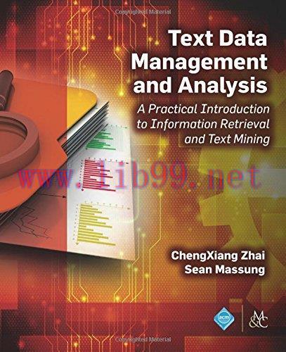 [FOX-Ebook]Text Data Management and Analysis: A Practical Introduction to Information Retrieval...