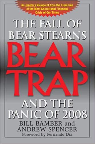 (PDF)Bear Trap, The Fall of Bear Stearns and the Panic of 2008 First Edition