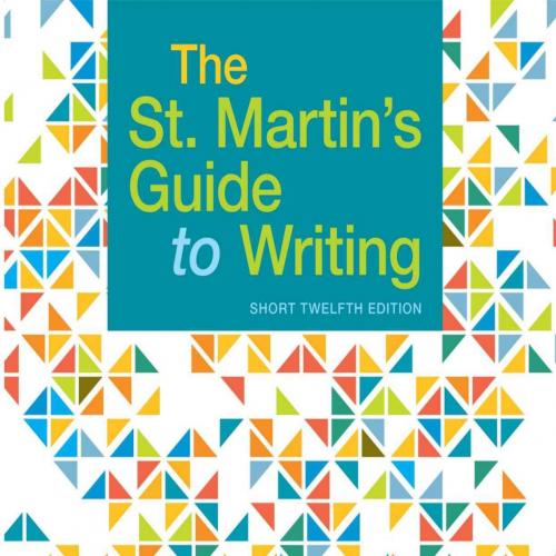 St. Martin's Guide to Writing, Short 12th Edition, The - Rise Axelrod & Charles Cooper