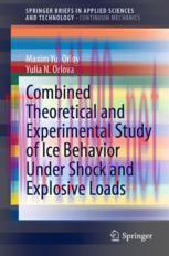 [PDF]Combined Theoretical and Experimental Study of Ice Behavior Under Shock and Explosive Load...