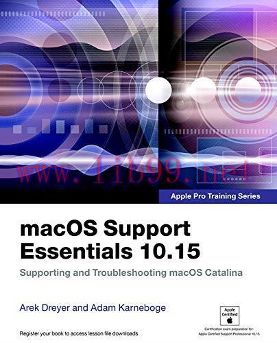 [FOX-Ebook]macOS Support Essentials 10.15 - Apple Pro Training Series: Supporting and Troublesh...