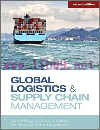 Global Logistics and Supply Chain Management 2nd Edition,