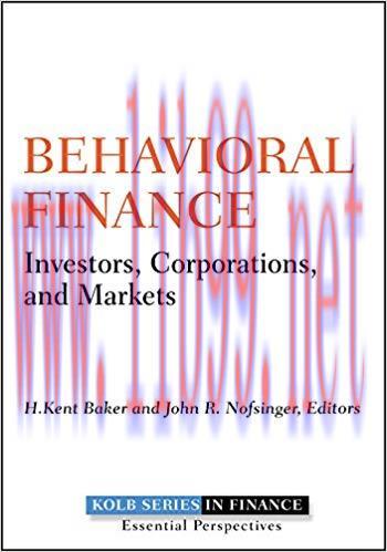 (PDF)Behavioral Finance: Investors, Corporations, and Markets (Robert W. Kolb Series Book 6) 1s...