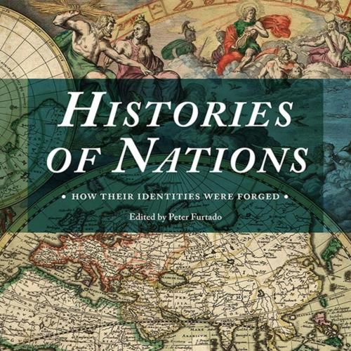 Histories of Nations How Their Identities Were Forged