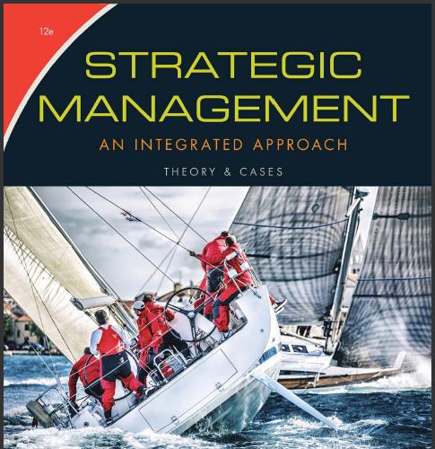 (Solution Manual)Strategic Management Theory & Cases An Integrated Approach 12th Edition by Hil...