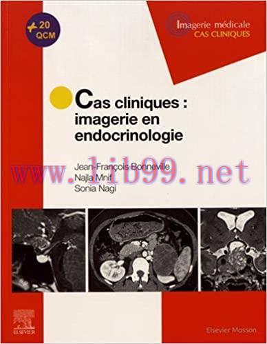 [AME]Cas cliniques en imagerie : endocrinologie (Imagerie m&eacute;dicale: cas cliniques) (French Edit...