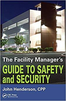 (PDF)The Facility Manager&rsquo;s Guide to Safety and Security 1st Edition