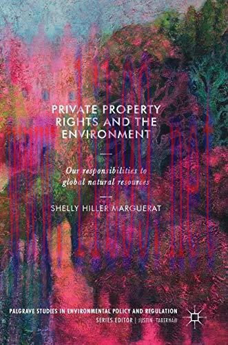 [FOX-Ebook]Private Property Rights and the Environment: Our Responsibilities to Global Natural ...