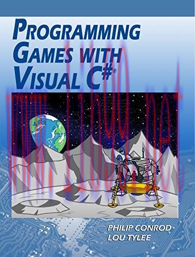 [FOX-Ebook]Programming Games with Visual C#: An Intermediate Step by Step Tutorial, 15th Editio...