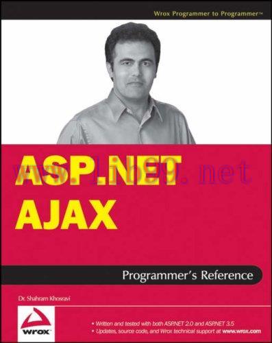 [FOX-Ebook]ASP.NET AJAX Programmer's Reference: with ASP.NET 2.0 or ASP.NET 3.5