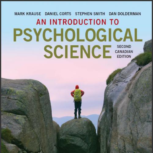 (TB)An Introduction to Psychological Science 2nd Canadian Edition by Mark Krause.zip