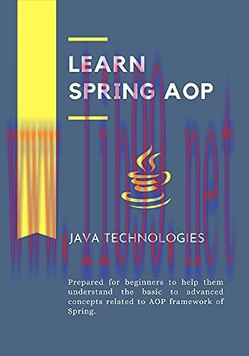 [FOX-Ebook]Learn Spring AOP: Prepared for beginners to help them understand the basic to advanc...